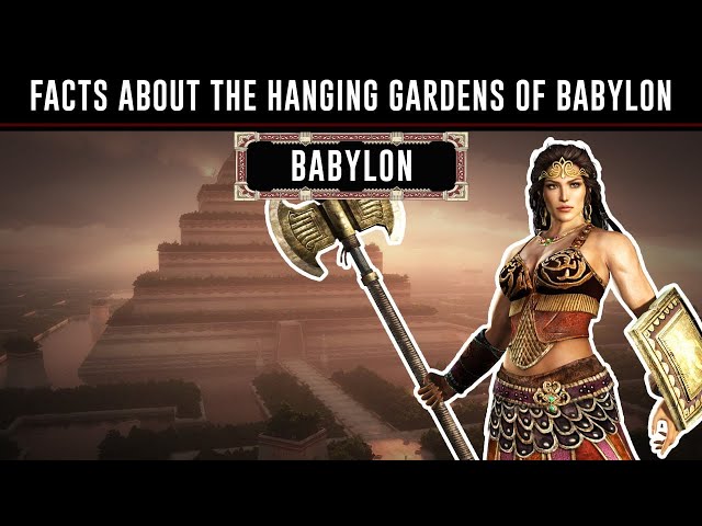 What do you know about the Hanging Gardens of Babylon? | The Babylon
