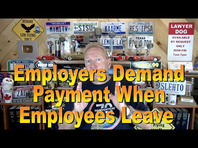 Employers Demand Payment When Employees Leave