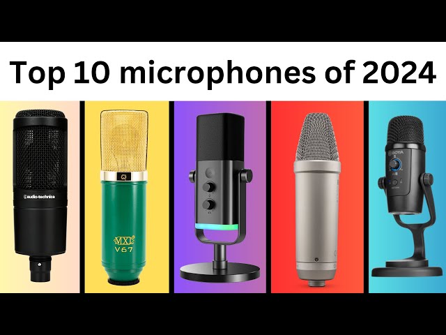 Top 10 microphones of 2024 !