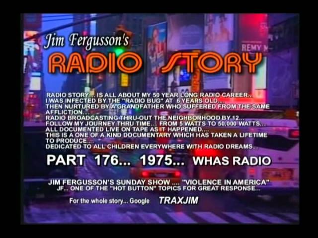 CLASSIC JIM FERGUSSON!!! - 1975 VIOLENCE IN AMERICA - WHAS - JIM FERGUSSON'S RADIO STORY - RS 176XS