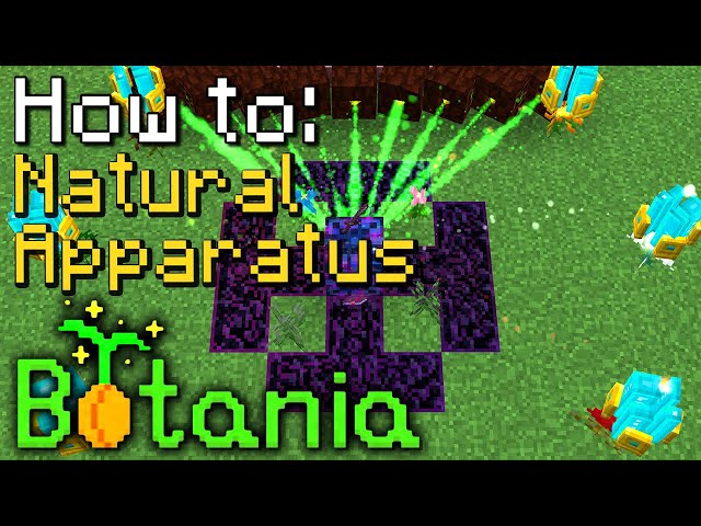 How to: Botania | Natural Apparatus (Minecraft 1.16.5)