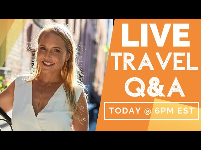 Live Travel Q&A - Travel in 2021 (What to Expect)