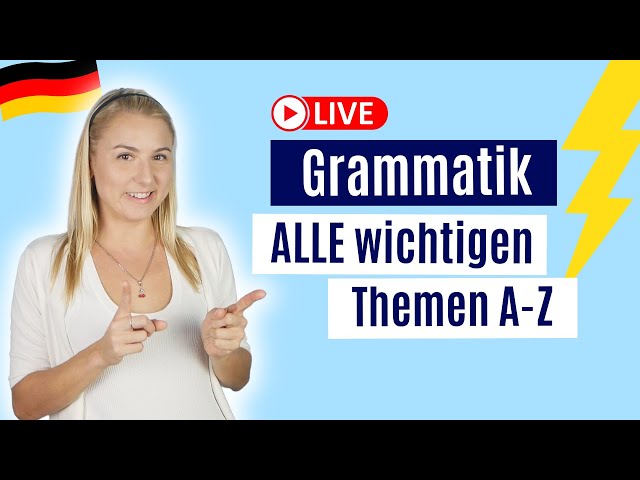 Grammatik: Was brauchst du wirklich? Deutsch lernen A1 - C2