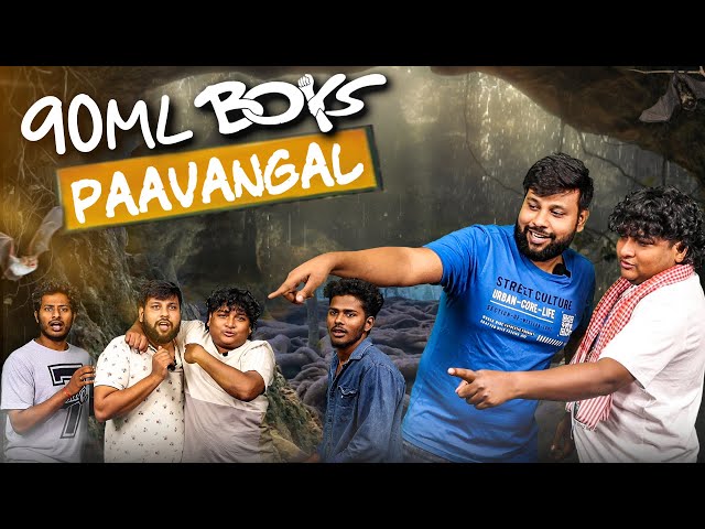 90ML Boys Paavangal | Parithabangal