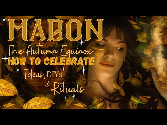 Mabon 🍁 The Autumn Equinox | How to celebrate | Simple ideas, DIYs & Rituals