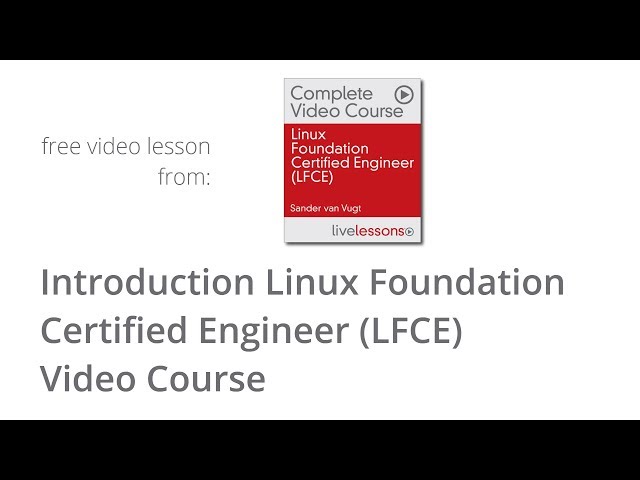 LFCE Linux Foundation Certified Engineer video course introduction by Sander van Vugt