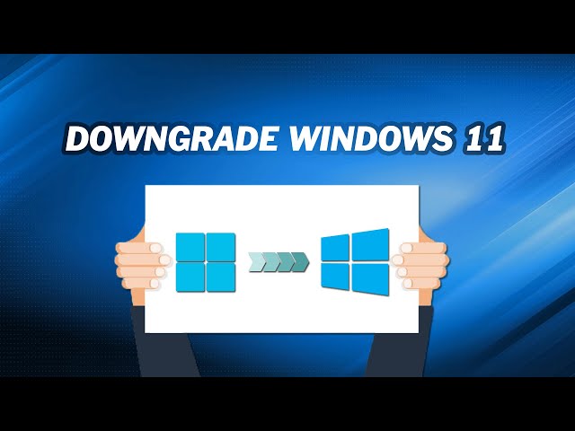 How to Downgrade Windows 11 to Windows 10