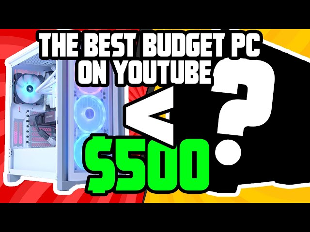 The Best way to Build 500$ PC!