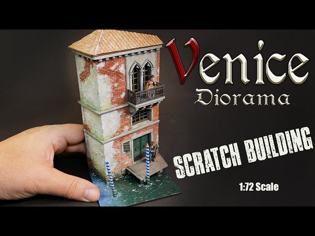 Venice Diorama | Scratch Bulding  | Scale 1:72