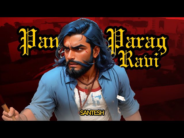 Pan Parag Ravi | Santesh | Official Lyrics Video