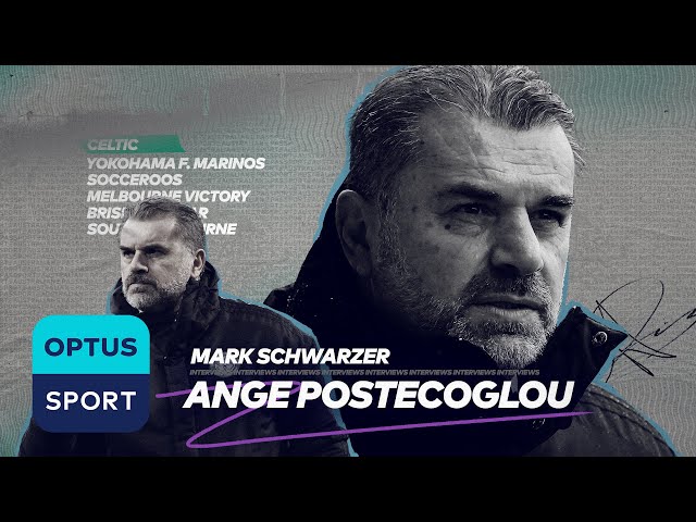 Full Interview | Ange Postecoglou: defying the critics and making his mark