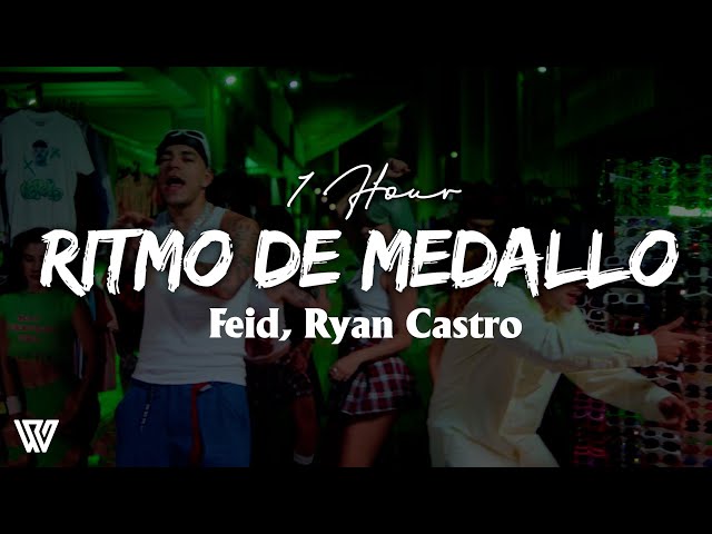 [1 HOUR] Feid, Ryan Castro - Ritmo De Medallo (Letra/Lyrics) Loop 1 Hour