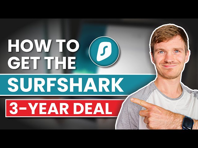 How to Get the Surfshark 3-Year Deal (36-Month Plan) in 2024