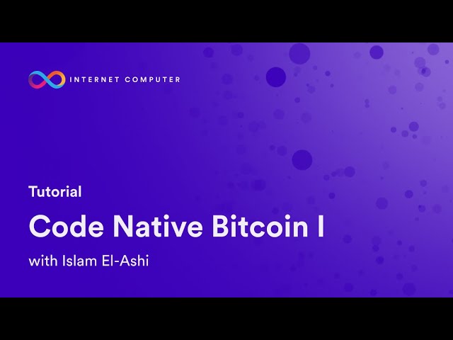 Tutorial | Code Native Bitcoin (1/2)