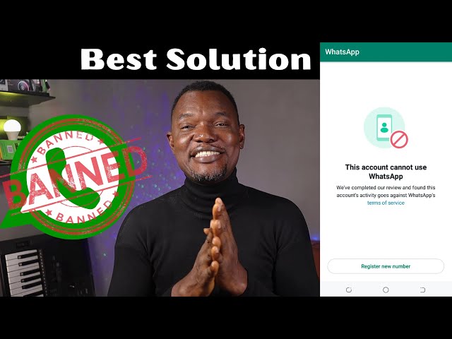 The Best Solution For Banned WhatsApp Account Or Number
