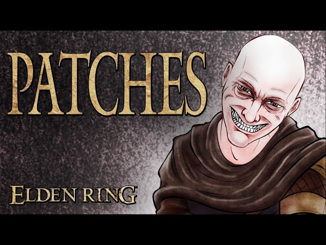 Elden Ring Lore - Patches
