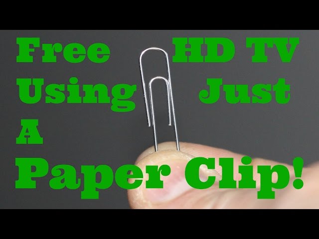 How To Watch Free HD TV  Using Only A Paper Clip An Introduction To Digital  Over The Air TV OTA