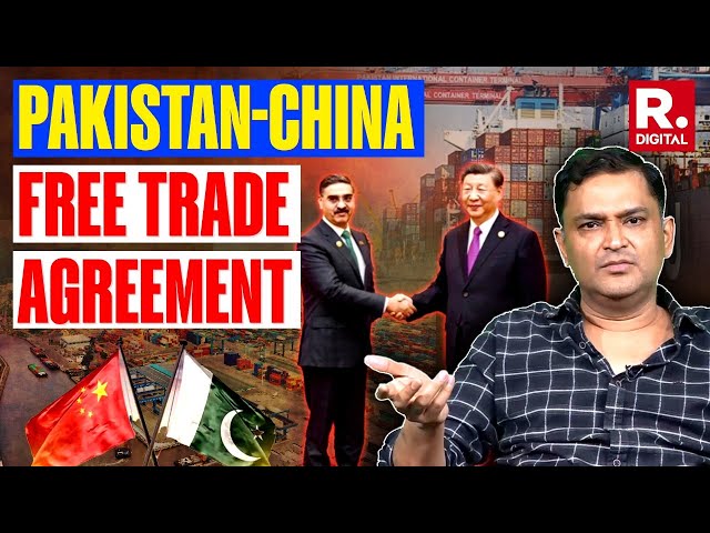 Major Gaurav Arya: All You Need To Know About China-Pakistan Free Trade Agreement