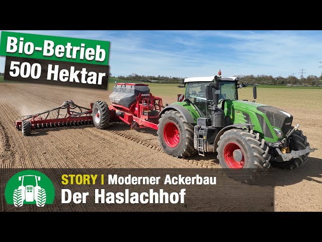 Ackerbau auf dem Haslachhof | Fendt Traktoren | Bio-Landbau | NaPA-Projekt | Moderne Landwirtschaft