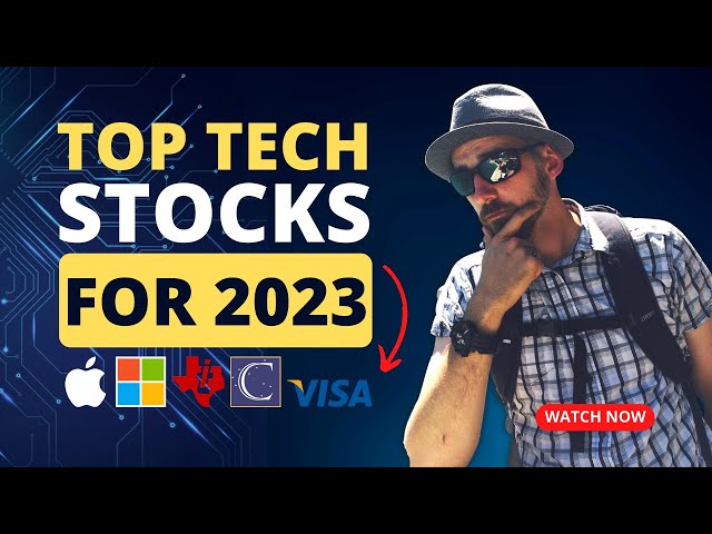Top Tech Stocks for 2023