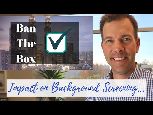 Ban the Box... Impact on Background Screening for California Employers