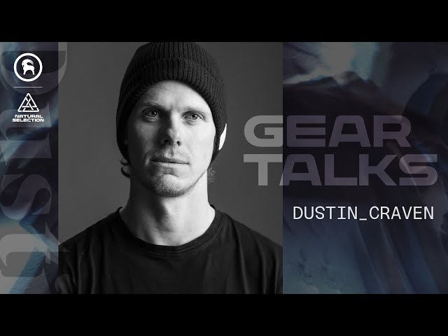 Gear Talks with Dustin Craven: Presented by Natural Selection & Backcountry