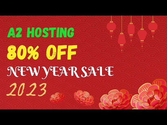 80% OFF A2 Hosting New Year Sale 2024