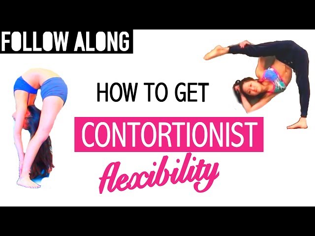 How to get as FLEXIBLE as a CONTORTIONIST