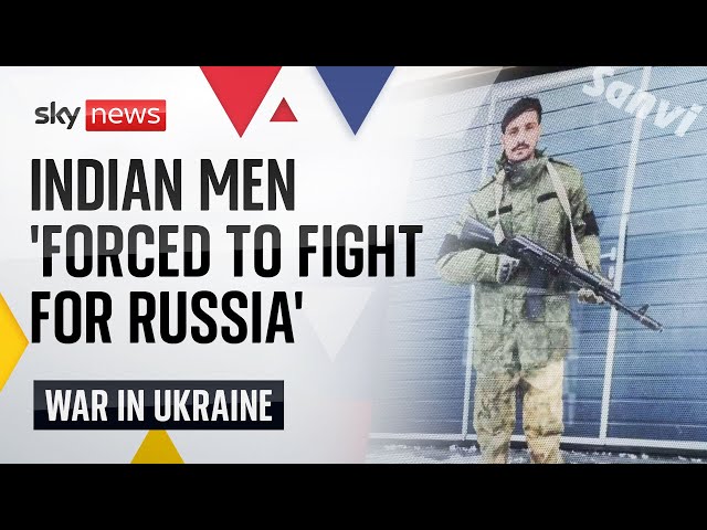 Indian men 'forced to fight' for Russia's military in Ukraine