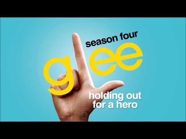 Holding Out For A Hero - Glee [HD Full Studio]