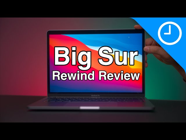 Back to the Mac: Big Sur Rewind Review
