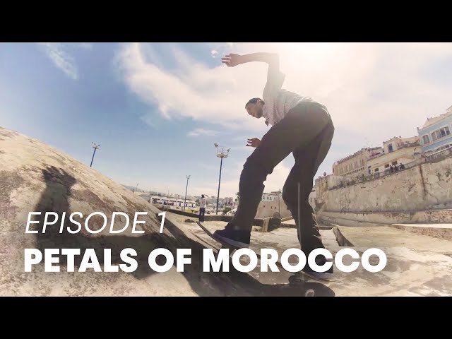 Skateboarding Odyssey From Tangier To Marrakesh  | PETALS OF MOROCCO Part 1