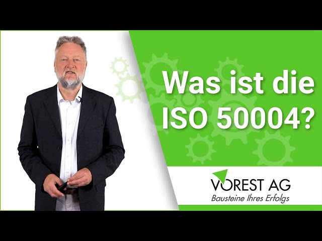 Was ist die ISO 50004 zur Einführung & Verbesserung eines Energiemanagementsytems nach ISO 50001