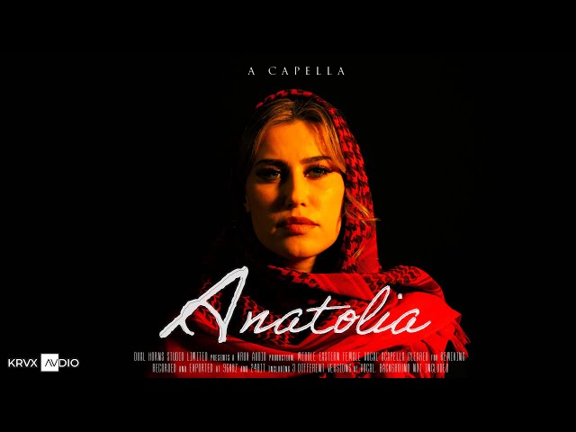 Anatolia - Middle Eastern Female Vocal Acapella | Cleared For Sampling & Remixing on Krux Audio