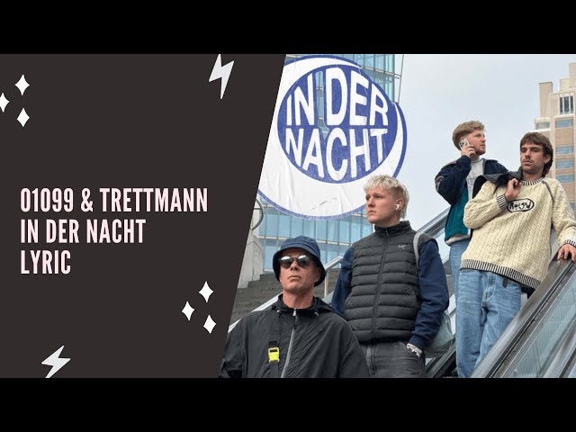 01099 & Trettmann - In der Nacht (Lyric Edition)