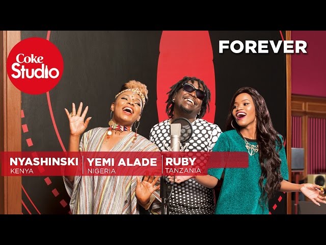 Ruby, Yemi Alade & Nyashinski: Forever - Coke Studio Africa