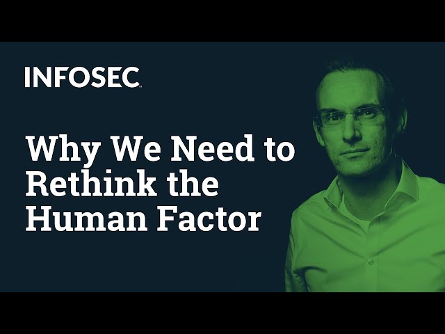 Why we need to rethink the human factor | Infosec Inspire 2020