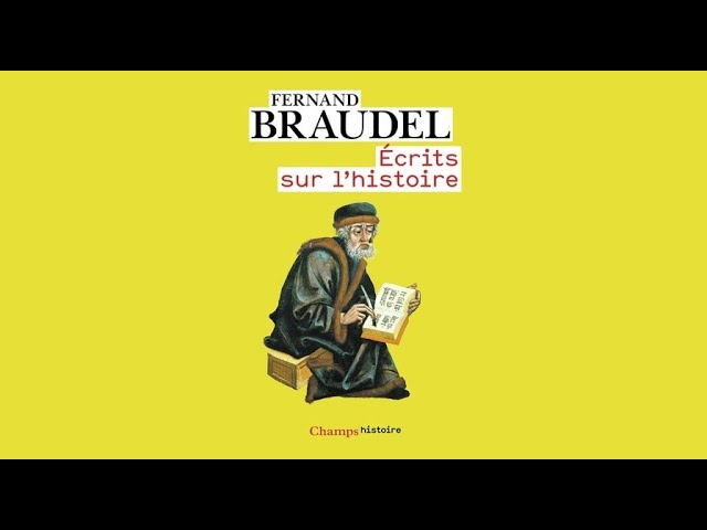 “Écrits sur l'histoire” 一 Fernand Braudel