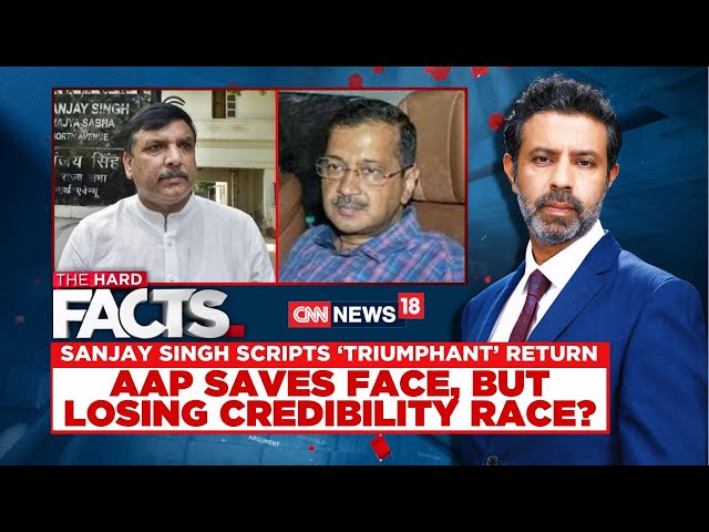 Sanjay Singh Scripts 'Triumphant' Return | AAP Saves Face But Losing Credibility Race? | News18