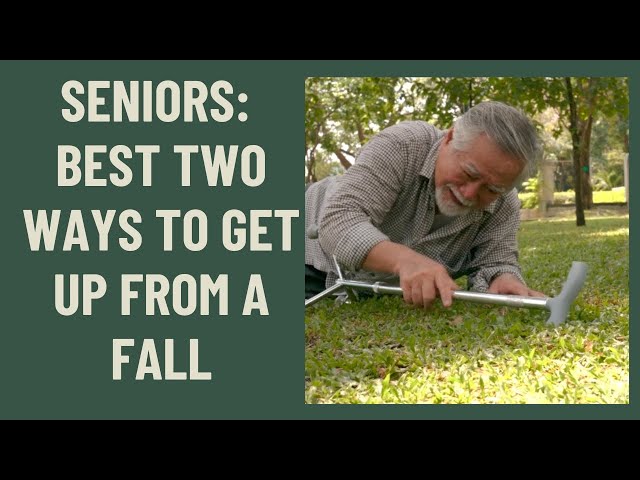 Seniors: Get UP  after a fall - Best Two Ways