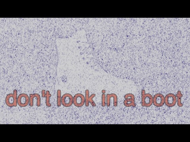 don't look in a boot