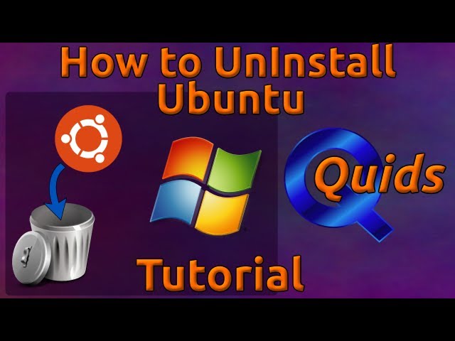 How to Uninstall Ubuntu from a Dual Boot Windows 7 PC