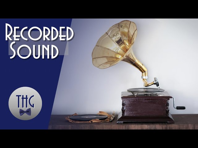A Brief History of Recording Sound