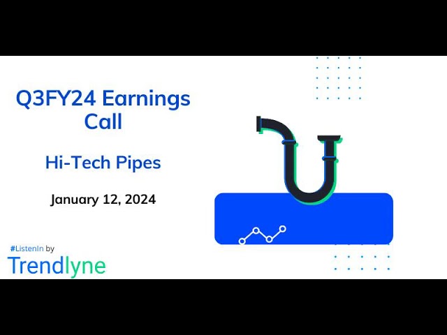 Hi-Tech Pipes Earnings Call for Q3FY24