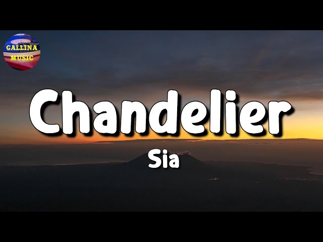 🎵 Sia - Chandelier (Lyrics)