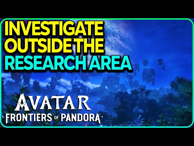 Investigate outside the Research Area - Find Nor - Avatar Frontiers of Pandora