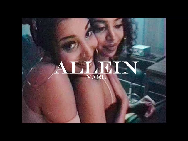 Nael - Allein (prod. by Ayo Qeng & Mondetto) [Official Video]
