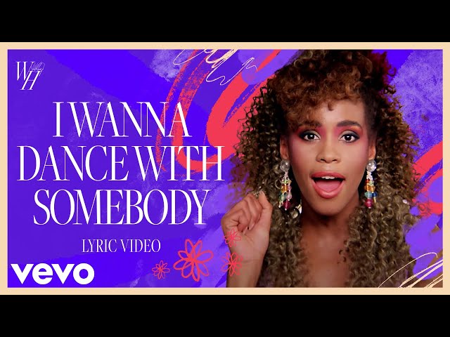 Whitney Houston - I Wanna Dance with Somebody (Who Loves Me) (Official Lyric Video)