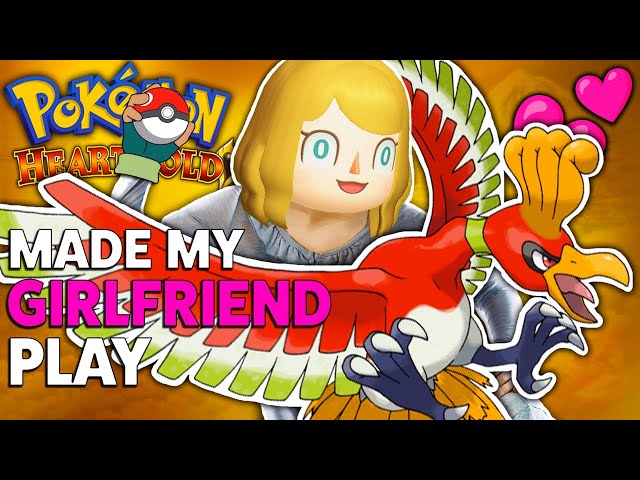Made My Girlfriend Play Pokemon HeartGold