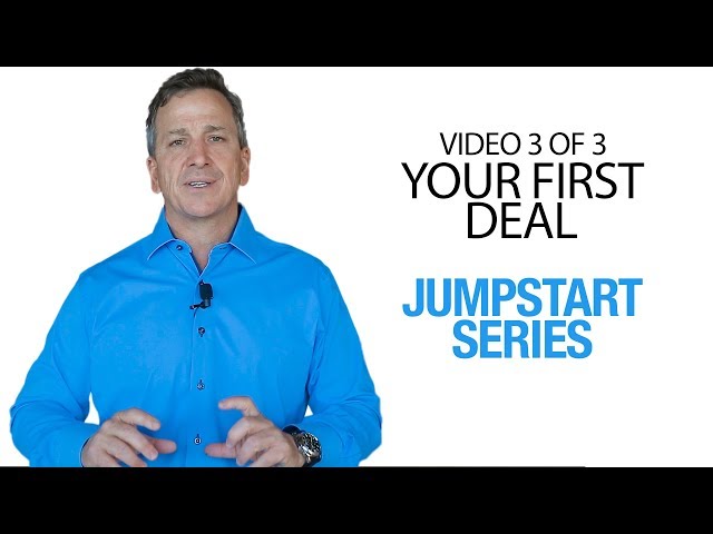 JUMPSTART Your Real Estate Investing Career - Video 3 - Your First Deal